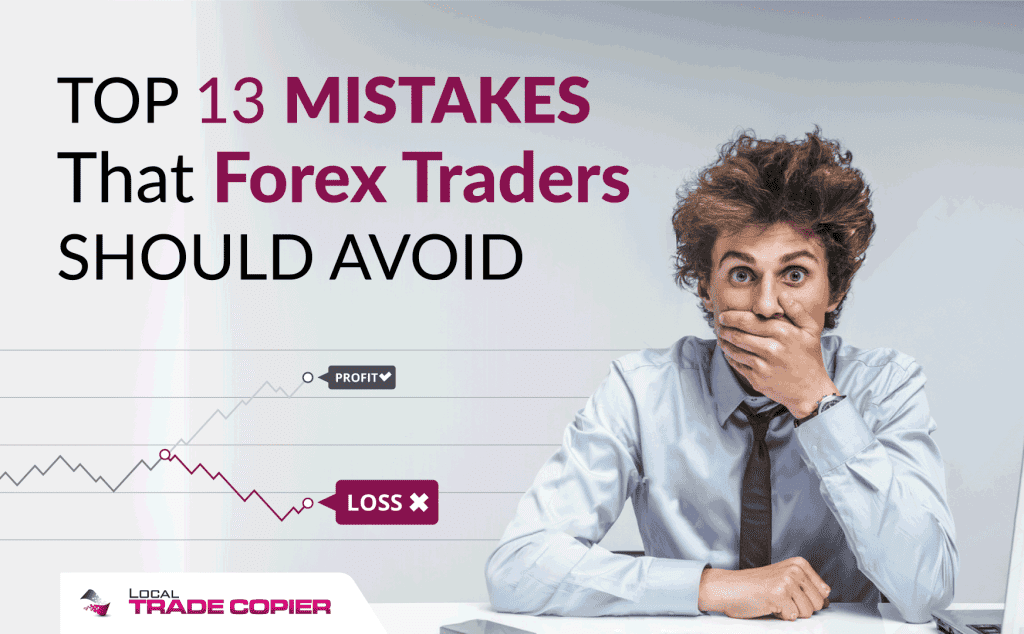 Top 13 Mistakes That Forex Traders Should Avoid Trade Copier For Mt4