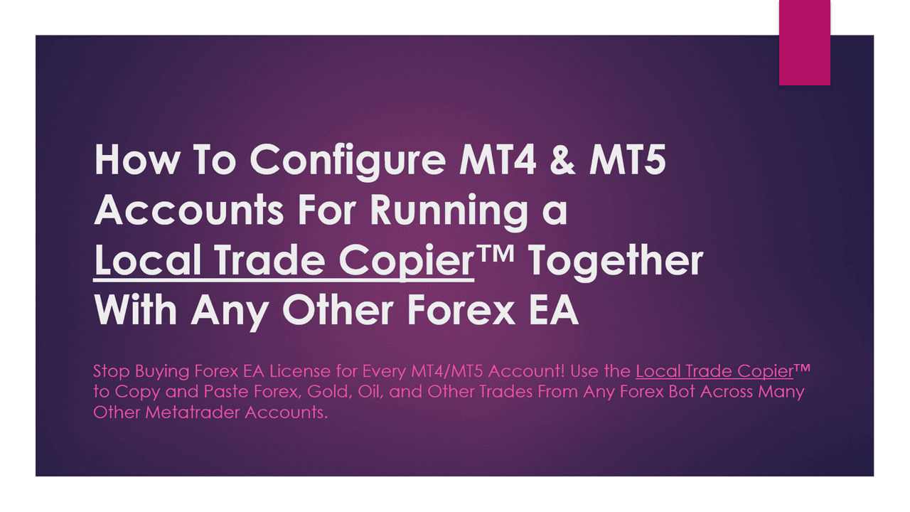 How To Use Local Trade Copier™ With Any Forex EA On MT4/MT5!