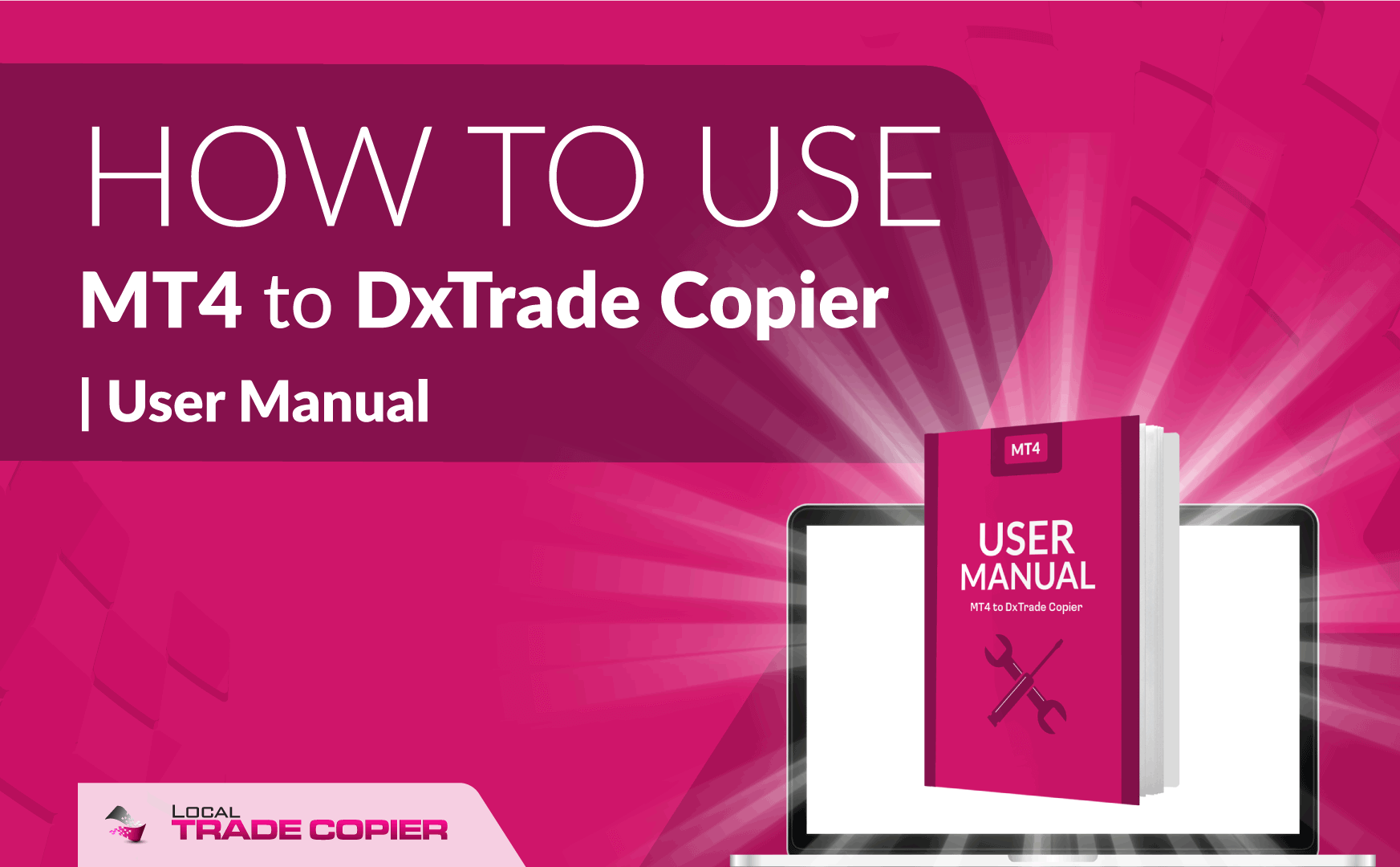 Local-Trade-Copier-Tutorials-How-to-Use-MT4-to-DxTrade-Copier-1745x1080-optimized